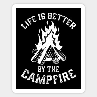 Life Is Better By The Campfire Magnet